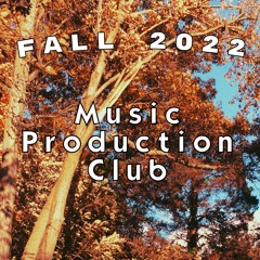 Music Production Club Fall '22