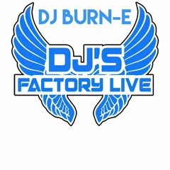 dj Burn-e Dj Factory live set