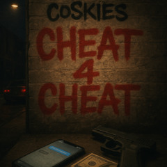 Cheat 4 Cheat ( prod. lxj4h )