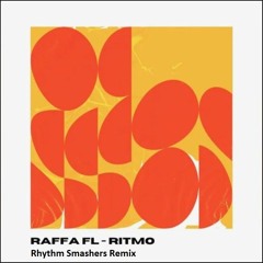 Raffa FL - Ritmo (Rhythm Smashers Remix)