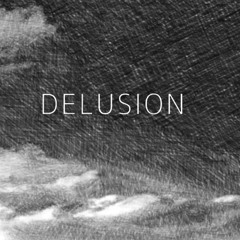 Delusion