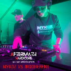 Mykoz Vs Inqoherent - Aftermath Hardcore All Day Annihilation