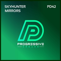 Skyhunter - Mirrors (Original Mix)[Progressive Dreams]