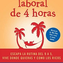 FREE EPUB 📗 La semana laboral de 4 horas / The 4-Hour Workweek (Spanish Edition) by
