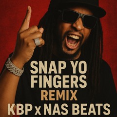 Lil Jon - Snap Yo Fingers (KBP x Nas Beats Remix)