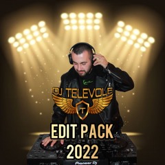 DJ TELEVOLE - Edit Pack 2022 [BUY = FREE DOWNLOAD]