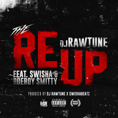 The Reup (Feat. Nate Groovy, DoeBoy Smitty) (Prod. By Dj Raw Tune, Nate Groovy)