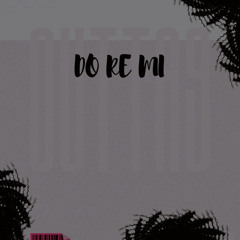 do re mi (prod.dealowitit)