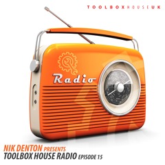 Nik Denton - Toolbox House Radio EP15