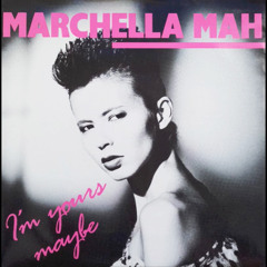 Marchella Mah – I'm Yours Maybe (Hysteric edit)