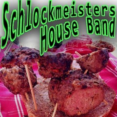 Schlockmeisters House Band - Live Hack