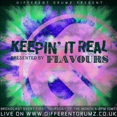 Flavours Presents 'Keepin' it Real' LIVE on Different Drumz (07,10,21)