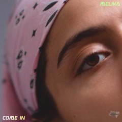 Melika - Come In