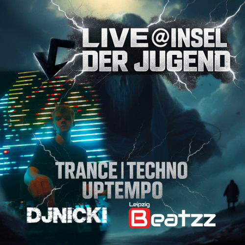 DJNICKI LIVE @INSEL DER JUGEND | TRANCE | TECHNO | UPTEMPO | DJNICKI SET | powered by @LEIPZIG BEATZZ