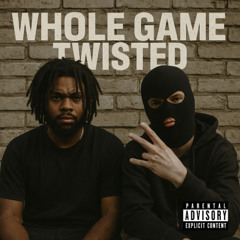 WHOLE GAME TWISTED