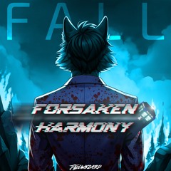 Fall - Forsaken Harmony