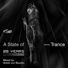 A State of Trance 25 Years - Selected Highlights (Mixed by Armin van Buuren)