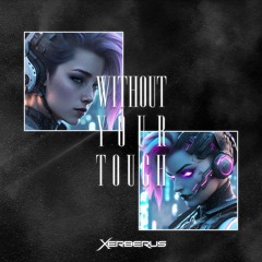 Without Your Touch (FREE DOWNLOAD)