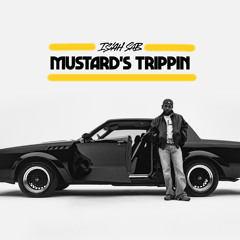mustard's trippin