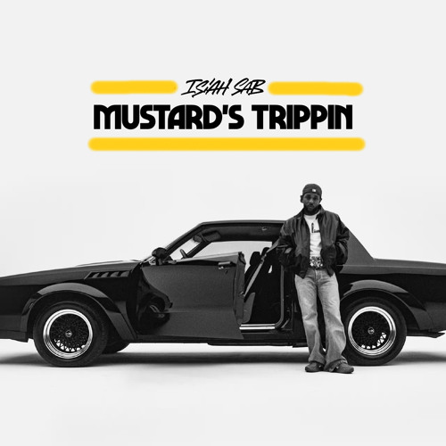mustard's trippin
