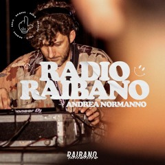 Radio Raibano with Andrea Normanno