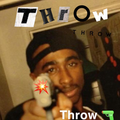 THROW trizzyballa x aj benditup