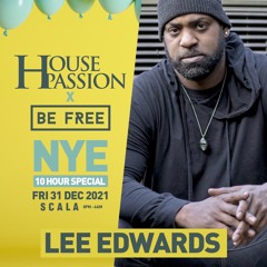 Lee B3 Edwards LIVE SET #HousePassion #BeFree NYE 2021 @ Scala