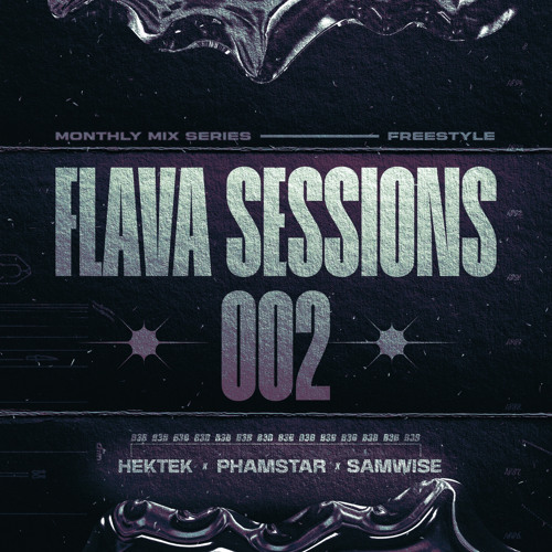 FLAVA SESSIONS 002: Samwsie B2B Hektek B2B Phamstar