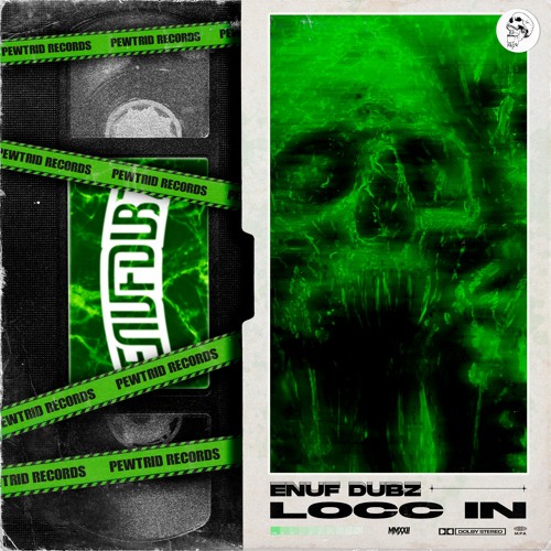 ENUF DUBZ - LOCC IN