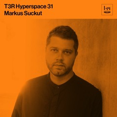 T3R Hyperspace 31 - Markus Suckut (SCKT)