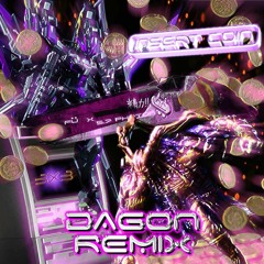 FÜ & 5.7 Photons - Insert Coin (Dagon Remix) [FREE DL]
