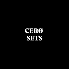 CERØ SETS