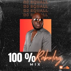 DJ SQUALL PRESENTS 100% ( 100pousan ) RABODAY MIX ( LUNCH MIX)