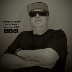 CHAMPION SOUND / NOTORIOUS B.I.G. REMIX BOOTLEG