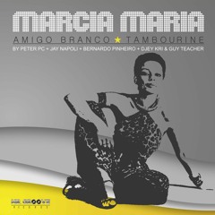 MARCIA MARIA - AMIGO BRANCO (REVISITED REMIX)