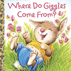 Read EBOOK √ Where Do Giggles Come From? (Little Golden Book) by  Diane E. Muldrow &