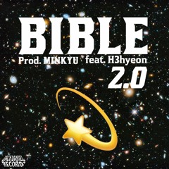 BIBLE 2.0 Feat. 황세현 H3hyeon (Prod. MINKYU)