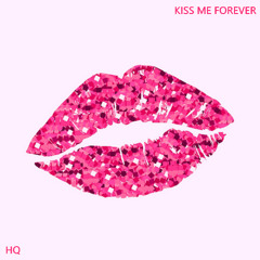 Kiss Me Forever *FREE DOWNLOAD*