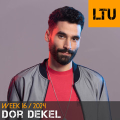 Dor Dekel - WEEK-16 | 2024 LTU-Podcast