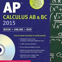 DOWNLOAD/PDF  Kaplan AP Calculus AB & BC 2015: Book + Online + DVD (Kaplan Test Prep)