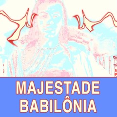 TIRANDO ONDA - MAJESTADE BABILÔNIA