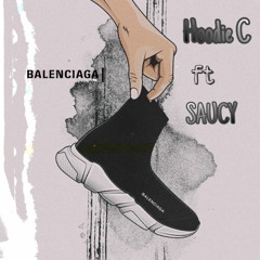 HoodieC Ft Saucy  - Balenciaga
