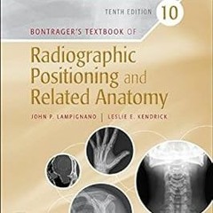 Workbook for Bontrager's Textbook of Radiographic Positioning and Related Anatomy - E-Book BY: