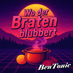 Wo der Braten blubbert - new wave retro edit