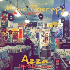 Music Therapy SE.3 | EP.2 - Azza