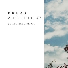 Break A Feelings
