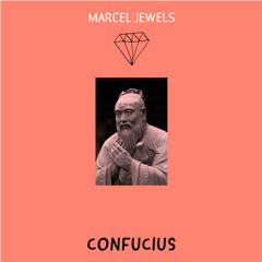 CONFUCIUS-Marcel Jewels (prod. Marcel Jewels)