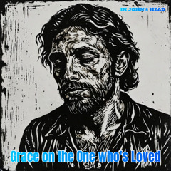 Grace on the One Who’s Loved