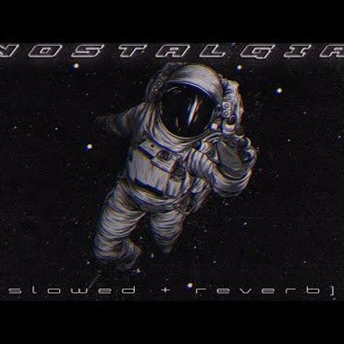 BLESSED MANE — NOSTALGIA [ slowed + reverb ]
