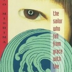 [Read] Online The Sailor Who Fell from Grace with the Sea BY : Yukio Mishima